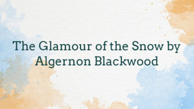 The Glamour of the Snow by Algernon Blackwood