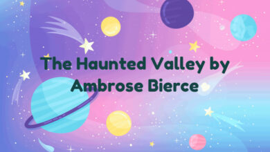 The Haunted Valley by Ambrose Bierce