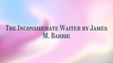 The Inconsiderate Waiter by James M. Barrie