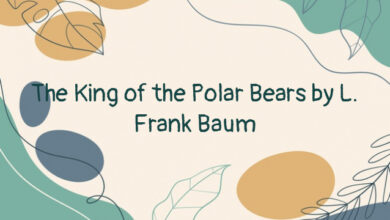 The King of the Polar Bears by L. Frank Baum