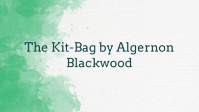 The Kit-Bag by Algernon Blackwood