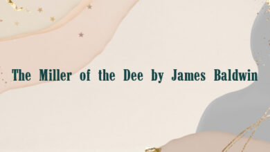 The Miller of the Dee by James Baldwin