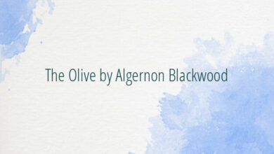 The Olive by Algernon Blackwood