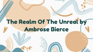 The Realm Of The Unreal by Ambrose Bierce