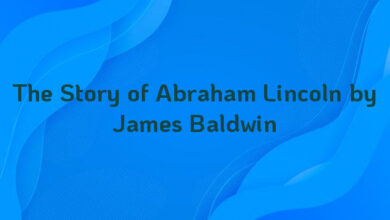 The Story of Abraham Lincoln by James Baldwin