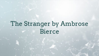 The Stranger by Ambrose Bierce