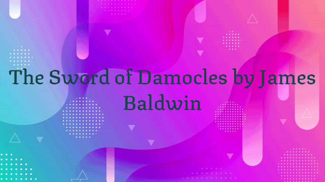 The Sword of Damocles by James Baldwin