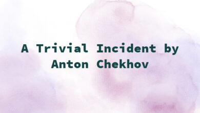 A Trivial Incident by Anton Chekhov