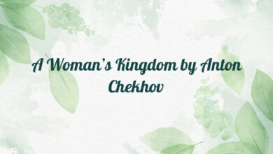 A Woman’s Kingdom by Anton Chekhov