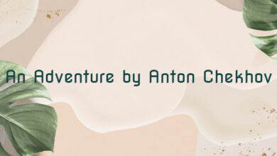 An Adventure by Anton Chekhov