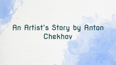 An Artist’s Story by Anton Chekhov