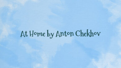 At Home by Anton Chekhov