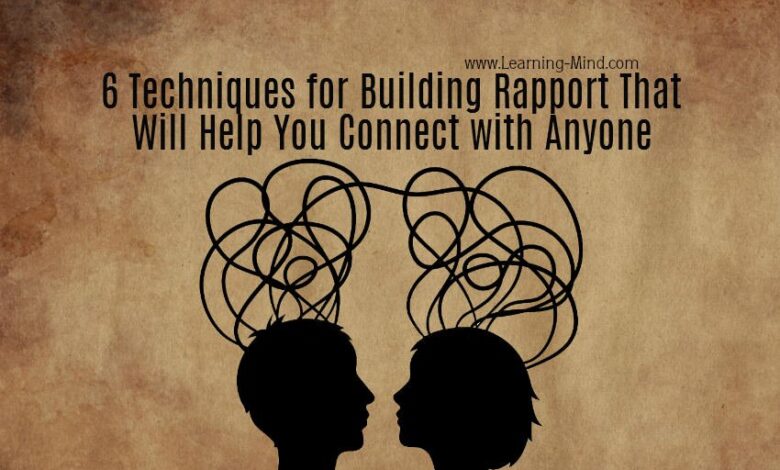 6 Techniques for Building Rapport That Will Help You Connect with Anyone