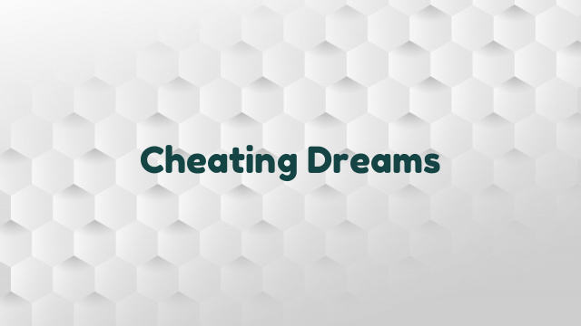 Cheating Dreams