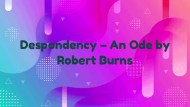 Despondency – An Ode by Robert Burns