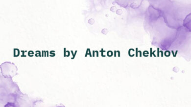 Dreams by Anton Chekhov