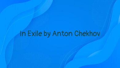 In Exile by Anton Chekhov