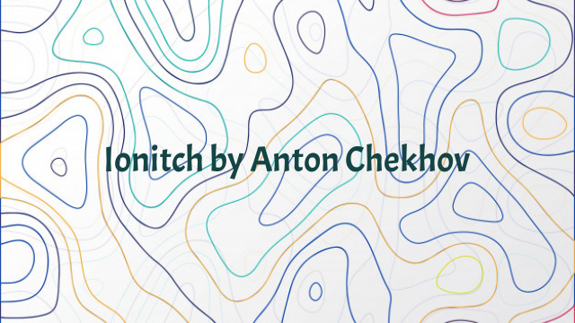 Ionitch by Anton Chekhov