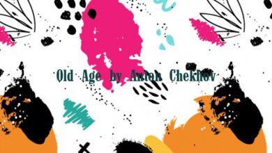 Old Age by Anton Chekhov