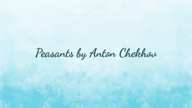 Peasants by Anton Chekhov