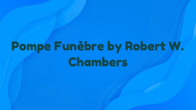 Pompe Funèbre by Robert W. Chambers