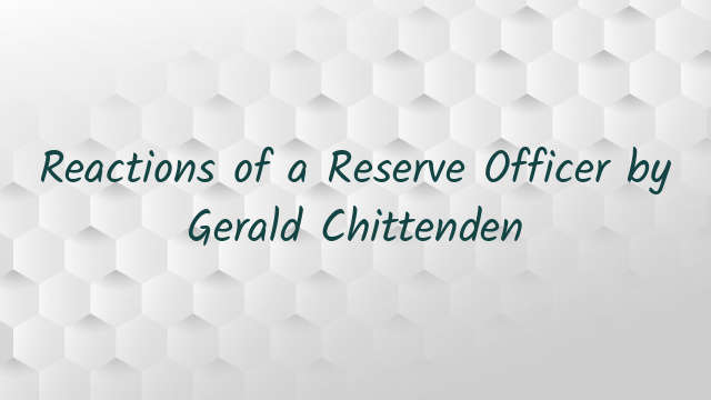 Reactions of a Reserve Officer by Gerald Chittenden