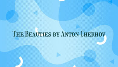 The Beauties by Anton Chekhov