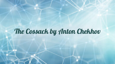 The Cossack by Anton Chekhov