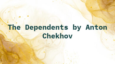 The Dependents by Anton Chekhov