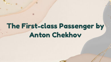 The First-class Passenger by Anton Chekhov