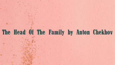 The Head Of The Family by Anton Chekhov