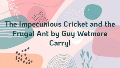 The Impecunious Cricket and the Frugal Ant by Guy Wetmore Carryl