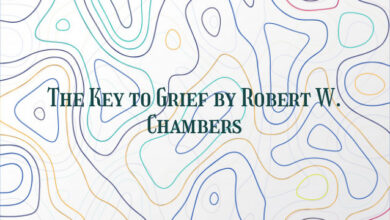 The Key to Grief by Robert W. Chambers