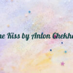 The Kiss by Anton Chekhov