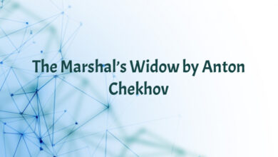 The Marshal’s Widow by Anton Chekhov