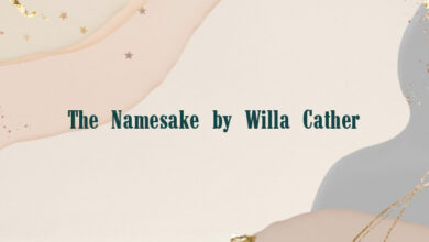 The Namesake by Willa Cather