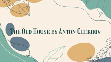 The Old House by Anton Chekhov