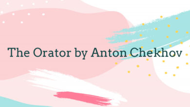 The Orator by Anton Chekhov