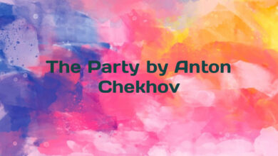 The Party by Anton Chekhov