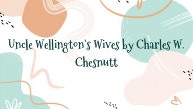 Uncle Wellington’s Wives by Charles W. Chesnutt