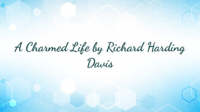 A Charmed Life by Richard Harding Davis