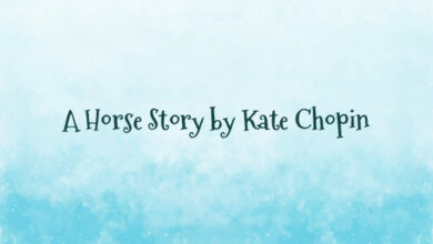 A Horse Story by Kate Chopin