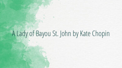 A Lady of Bayou St. John by Kate Chopin