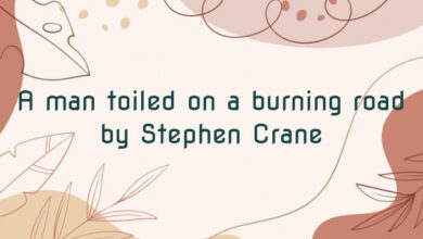 A man toiled on a burning road by Stephen Crane