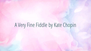 A Very Fine Fiddle by Kate Chopin