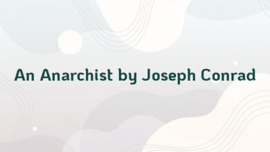 An Anarchist by Joseph Conrad