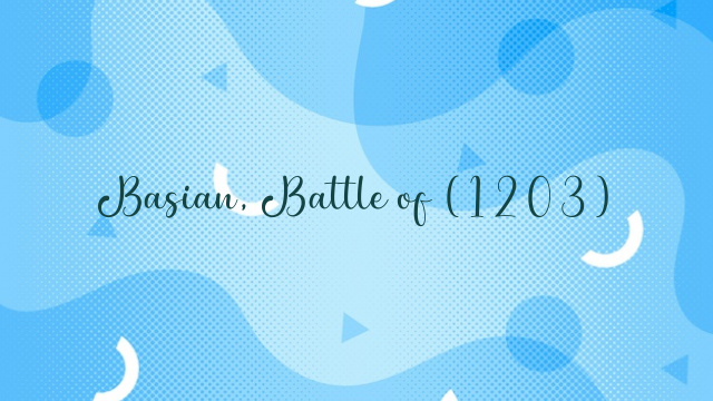 Basian, Battle of (1203)