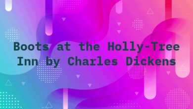 Boots at the Holly-Tree Inn by Charles Dickens