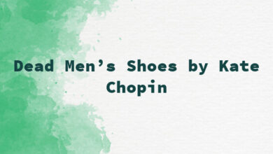 Dead Men’s Shoes by Kate Chopin