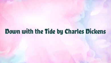 Down with the Tide by Charles Dickens